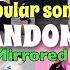 MIRRORED KPOP RANDOM DANCE Popular Songs