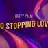 Dirty Palm No Stopping Love NCS Release