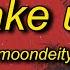 MoonDeity WAKE UP