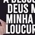 A Desconhecida Deus Me Livre Minha Estranha Loucura Fui Eu Serestada Do Dan Ventura