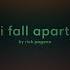 I Fall Apart