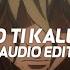 Do Ti Kallim Dj Gimi O X Alketa Edit Audio
