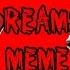 Dreams Meme WildCraft