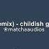 3005 Remix Childish Gambino Edit Audio