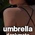 Umbrella Slowed Reverb