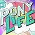 My Little Pony Pony Life Theme Extended