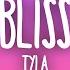 Tyla Bliss