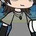 Love Eyes Pt1 Video Gacha NOT OG New Girl Character Sorry For Not Posting Been Camping