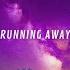 Running Away