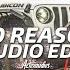 No Reason Parmish Verma Audio Edit