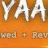 Teri Yaadein Slow Reverb Yo Yo Honey Singh YRR Music