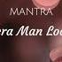 MANTRA MERA MAN LOCHAI Por Sirgun Kaur