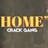 HOME CRACK GANG Official MV