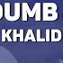 Khalid Young Dumb Broke Lyrics