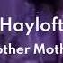 Hayloft Mother Mother Slowed Reverb