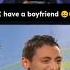 I Have A Boyfriend Women Funny Memes