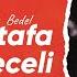 Mustafa Ceceli Bedel Lyrics