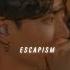 Escapism RAYE Slowed