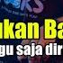 DJ AKU BUKAN BANG TOYIB SUDAH TUNGGU SAJA AKU DIRUMAH FULL BASS