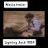 Lightning Jack Movie Trailer