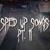 SPEED UP SONGS S𝐏𝐓 𝟏𝟏 Shorts Viral