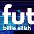 Billie Eilish My Future Lyrics
