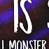I Monster Who Is She Lyrics