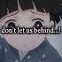 Don T Let Us Behind Edit Demon Slayer Summertime Sadness