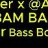 Misha Miller X AlexVelea BAM BAM 1 Hour Bass Boosted