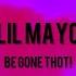 Lil Mayo Be Gone Thot
