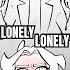 Lonely Lonely Animation Meme