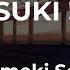 Suki CHOver Cho Toki Sen