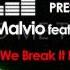 DJ Malvio Till We Break It Down Feat C P