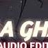 Gajendra Verma Tera Ghata Audio Edit