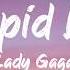 Lady Gaga Stupid Love Lyrics BUGG Lyrics