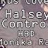 Halsey Control RUS Cover VOLume HBD Monika Ral