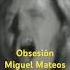 Miguel Mateos Obsesión