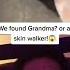 Grandma Or Skin Walker You Decide Shorts Reaction Scary Skinwalker Itssyberr ItzSyberr