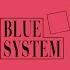 BLUE SYSTEM 6 Years 6 Nights Radio Mix