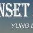 Yung Lean Sunset Sunrise Lyrics