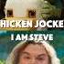 Chicken Jockey Vs I Am Steve The Minecraft Movie Memes Quotes