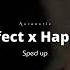Perfect X Happier Ed Sheeran X Olivia Rodrigo Sped Up