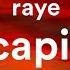 RAYE Escapism Slowed Down Lyrics