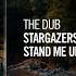The Dub Stargazers Sarah Lynn Stand Me Up Alive