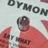 Dymon Say What Remix Feat Monie Love 1997