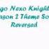 Lego Nexo Knights Season 2 Theme Song Reversed