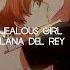 Jealous Girl Lana Del Rey Audio