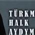 Batyr Muhammedow Ýoluma Türkmen Halk Aydymy
