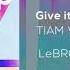 Tiam Wills Feat Amour Sauvage Give It Up LeBRON Remix Audio
