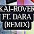 Kai Rover Ft Dara Mashup